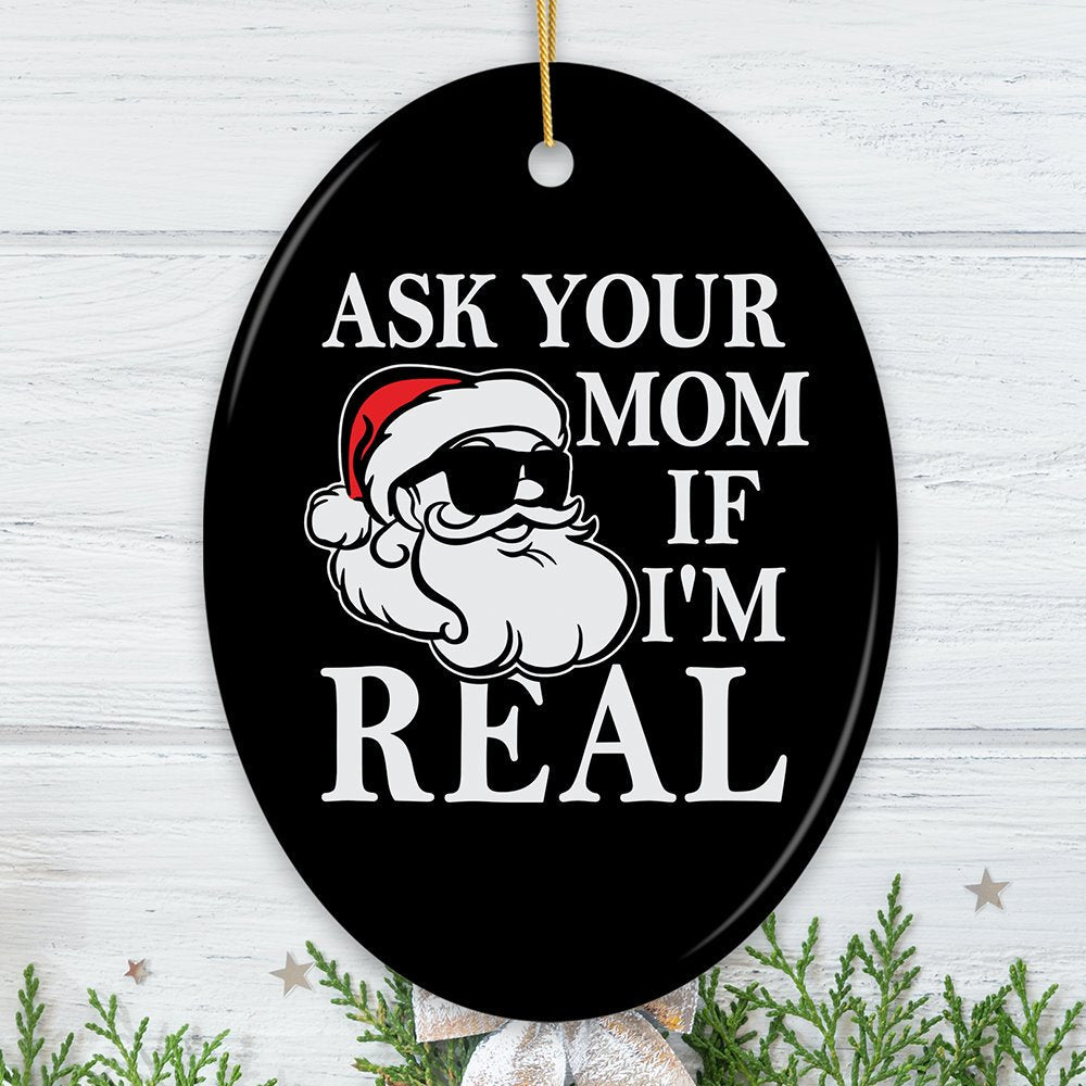 Ask Your Mom If I’m Real Funny Christmas Ornament, Dirty Joke Theme Secret Santa Gift from OrnamentallyYou
