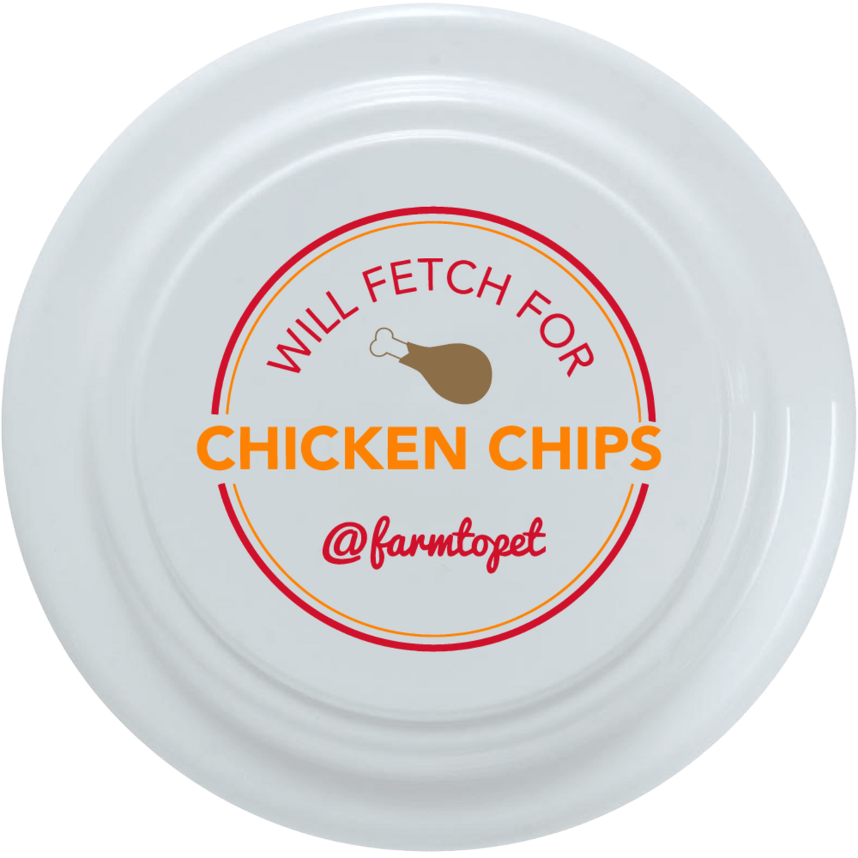 Will Fetch for Chicken Chips Dog Frisbee | Fun Toy for Dogs and Humans from Farm To Pet