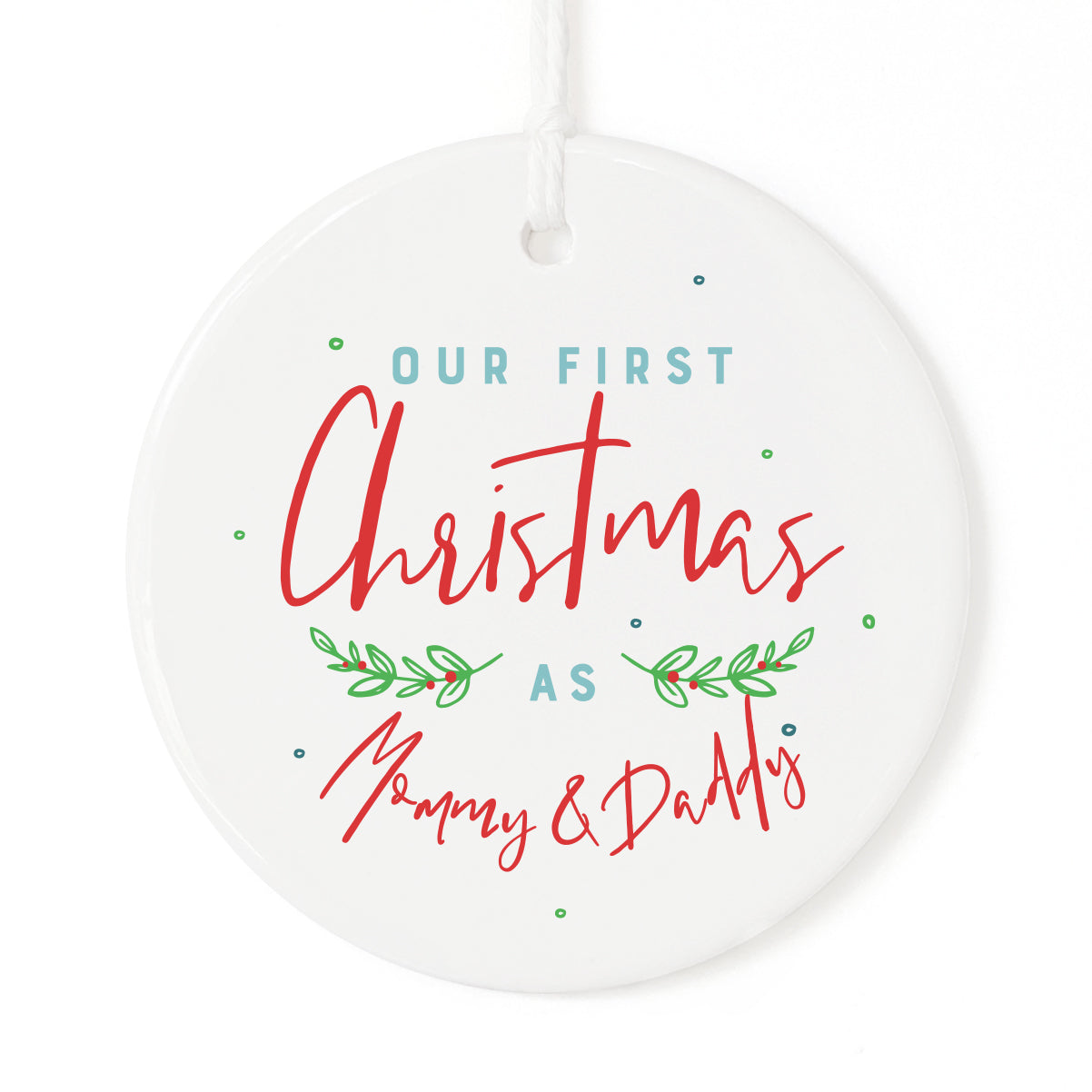 Our First Christmas as Mommy and Daddy Christmas Ornament from The Cotton & Canvas Co.