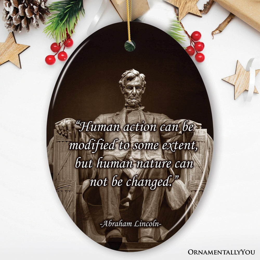 Abraham Lincoln’s Wisdom on Humanity Ceramic Ornament, Profound Quote Keepsake from OrnamentallyYou