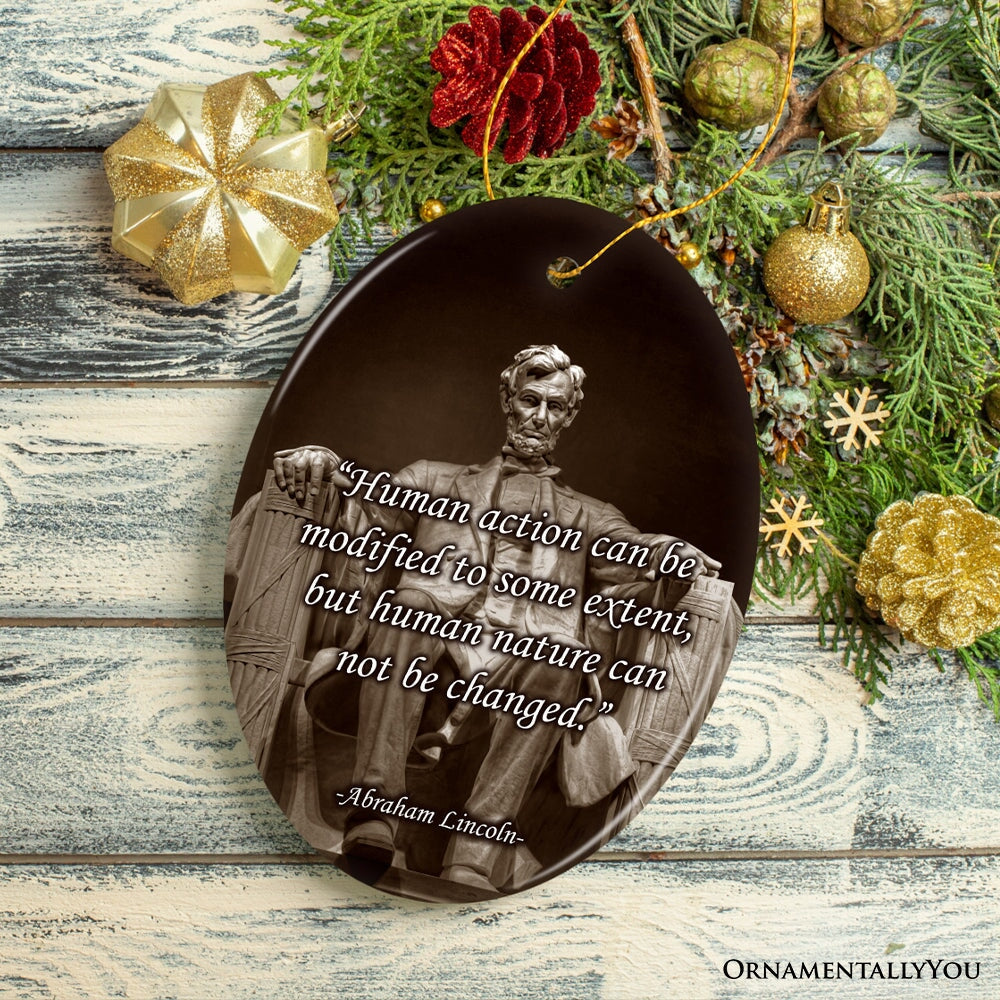 Abraham Lincoln’s Wisdom on Humanity Ceramic Ornament, Profound Quote Keepsake from OrnamentallyYou