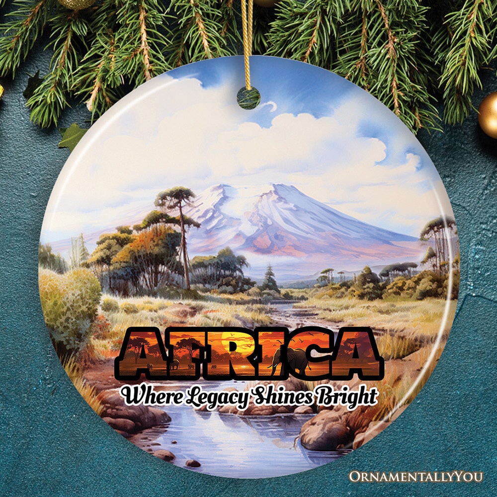 Artistic Natural Beauty of African Landscapes and Wildlife with Quotes Ornament, Christmas Gift or Travel Souvenir, Safari, Serengeti and Mount Kilimanjaro from OrnamentallyYou