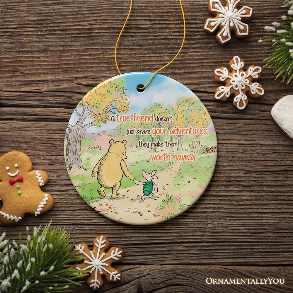 A True Friend Makes Adventures Worthwhile Ornament, Pooh Bear's Heartwarming Quote Christmas Keepsake from OrnamentallyYou