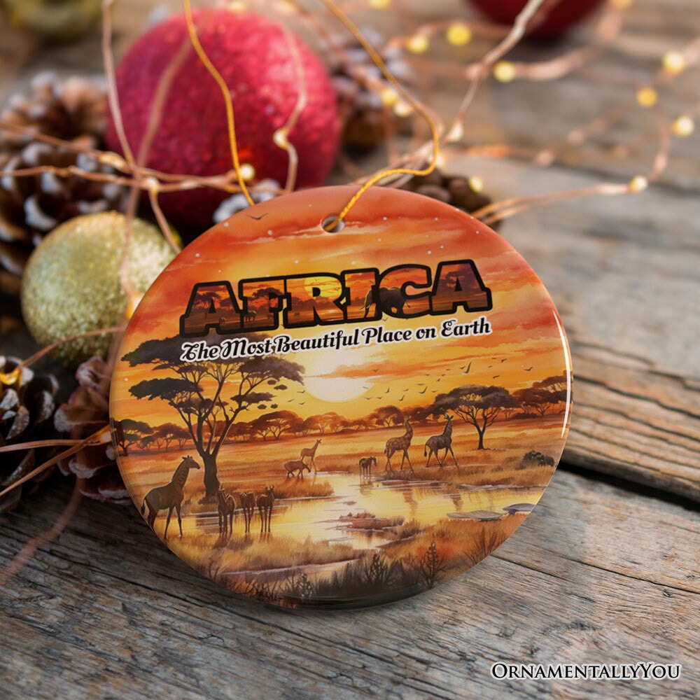 Artistic Natural Beauty of African Landscapes and Wildlife with Quotes Ornament, Christmas Gift or Travel Souvenir, Safari, Serengeti and Mount Kilimanjaro from OrnamentallyYou