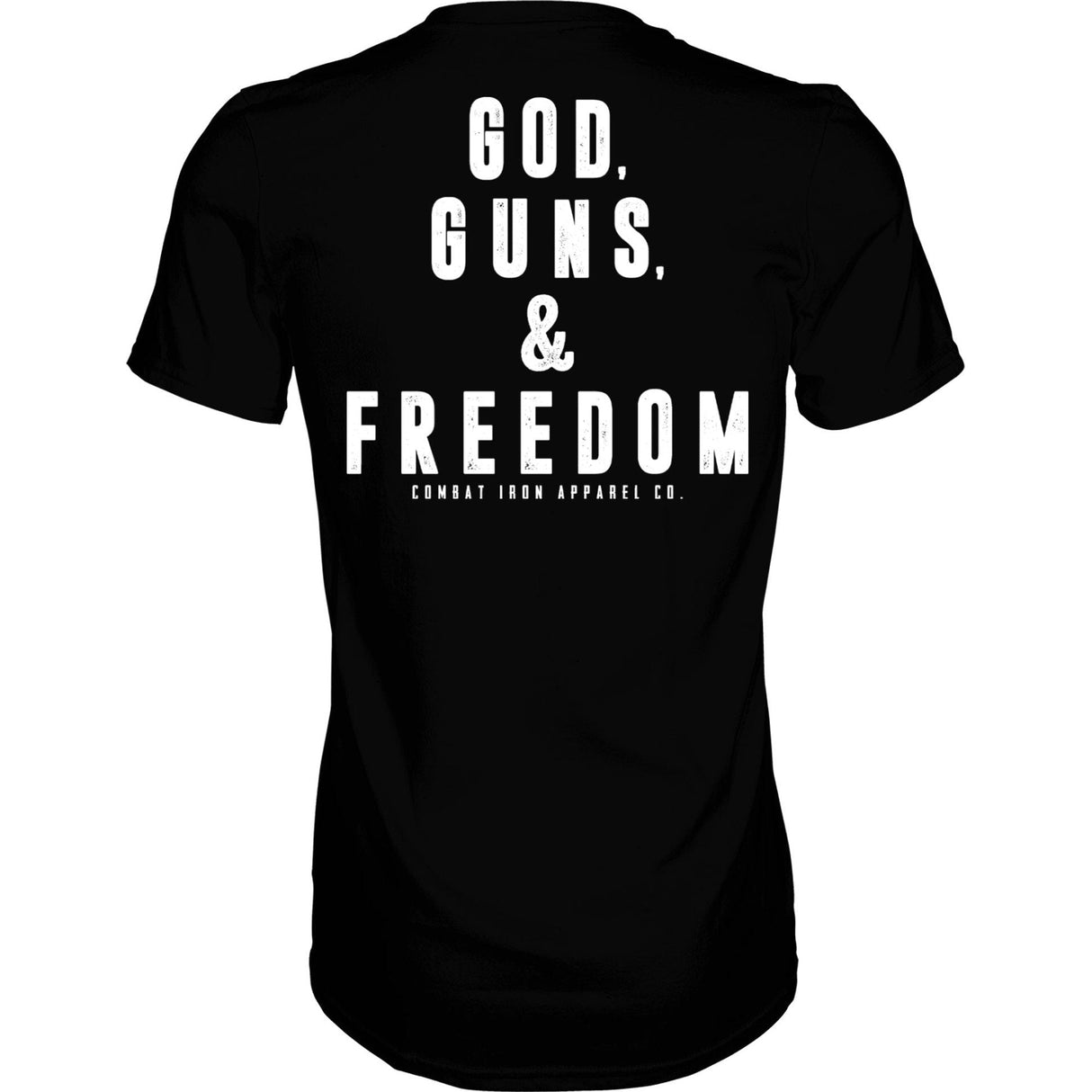 GOD, GUNS, & FREEDOM Men's T-Shirt From Combat Iron Apparel
