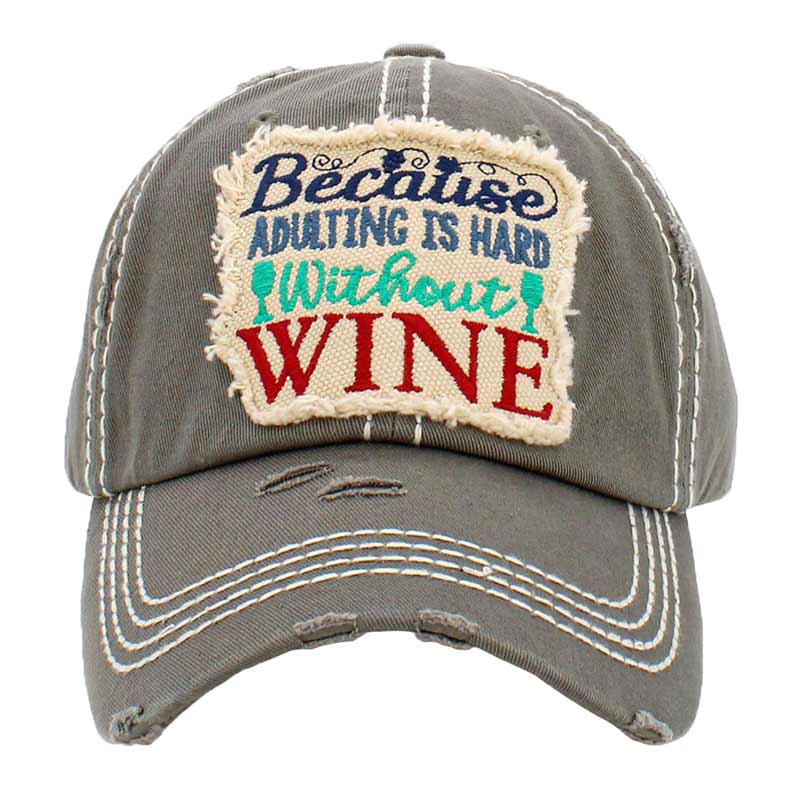 Because Adulting Is Hard Without Wine Vintage Baseball Cap from Madeline Love