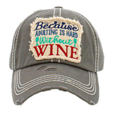 Because Adulting Is Hard Without Wine Vintage Baseball Cap from Madeline Love