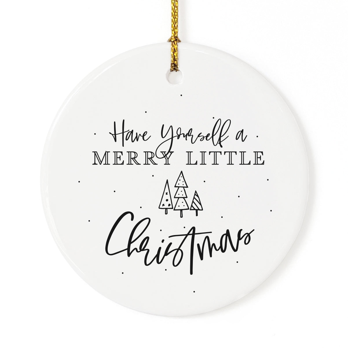 Have Yourself a Merry Little Christmas Ornament from The Cotton & Canvas Co.