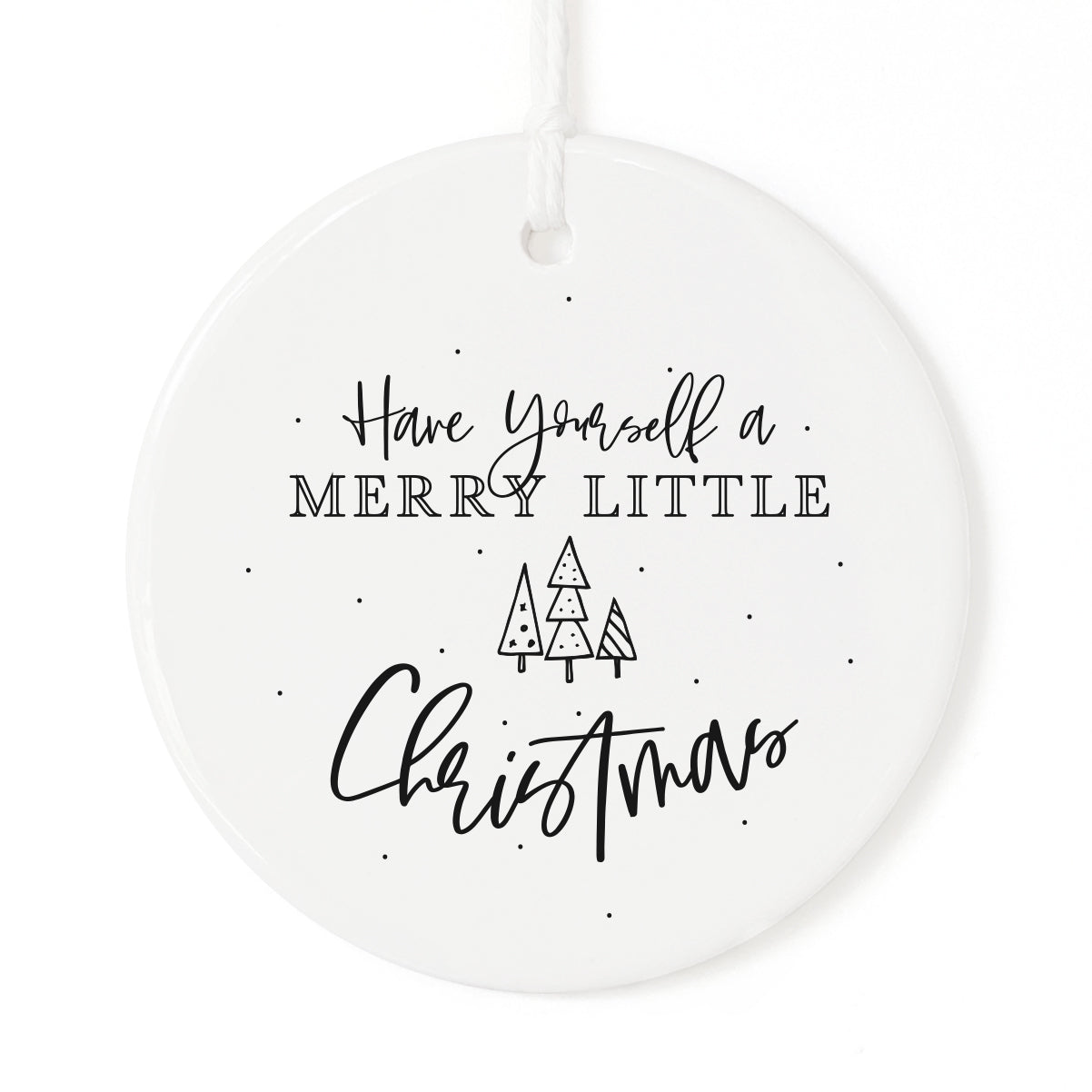 Have Yourself a Merry Little Christmas Ornament from The Cotton & Canvas Co.