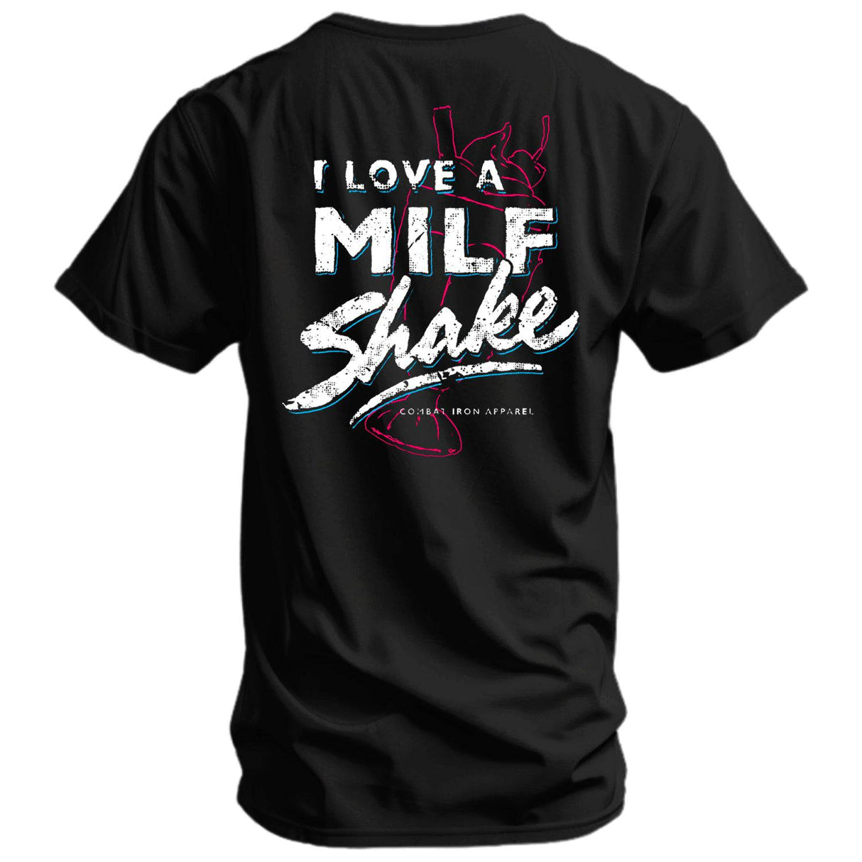 I Love Milf Shake Men's T-Shirt From Combat Iron Apparel
