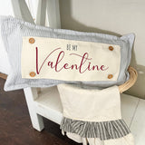 Holiday Panel:  Pure & Simple Aesthetic Classy Clean Boho Heart Cursive Honest Natural Love Winter; BE MY VALENTINE From PillowPanels
