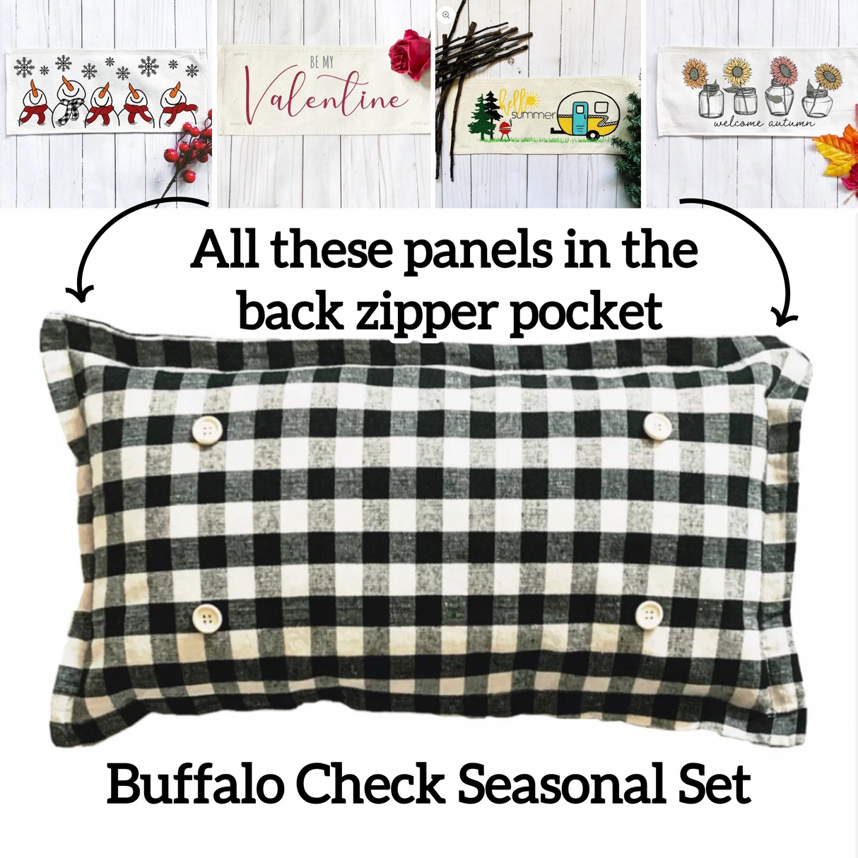 GIFT GUIDE:  FOR THOSE THAT ARE HARD TO BUY FOR!  SEASONAL SET: Buffalo Check Gingham Pillow (comes w/ foam insert & these 4 panels in back pocket)  SUNFLOWERS, SNOWMAN SCARVES, BE MY VALENTINE, SUMMER VINTAGE CAMPER From PillowPanels