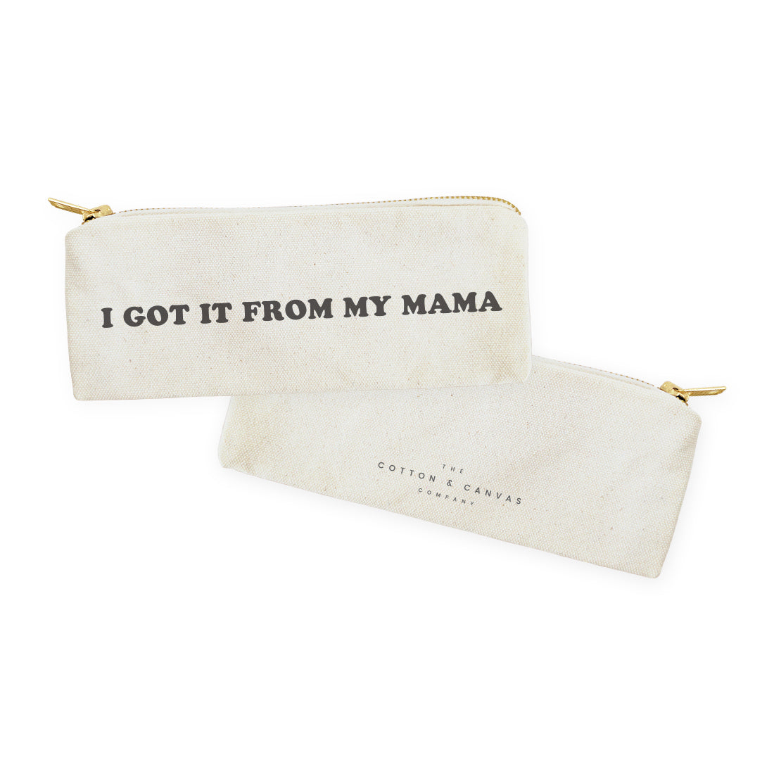 I Got it From My Mama Cotton Canvas Pencil Case and Travel Pouch from The Cotton & Canvas Co.