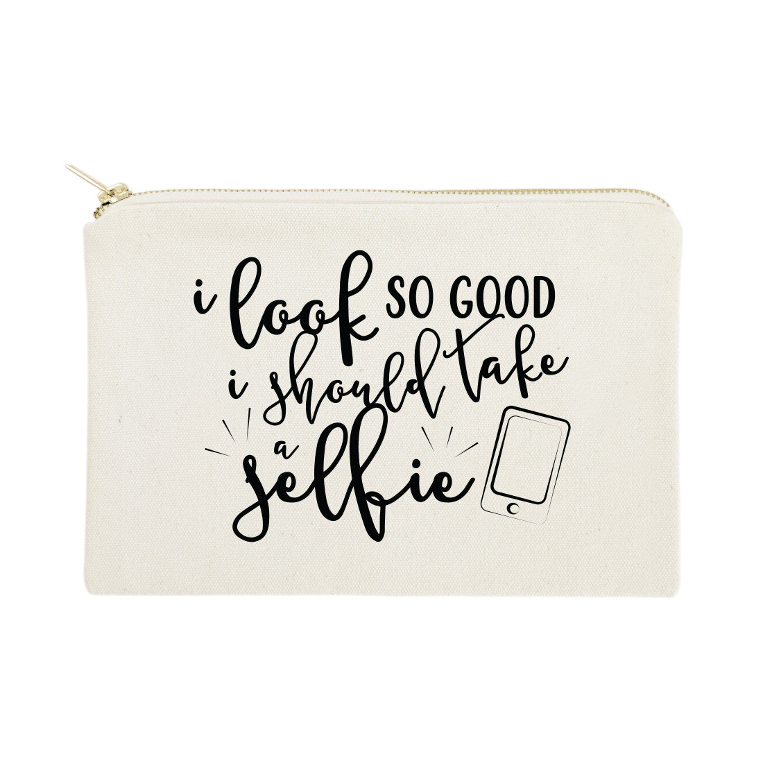 I Look So Good I Should Take A Selfie Cotton Canvas Cosmetic Bag from The Cotton & Canvas Co.