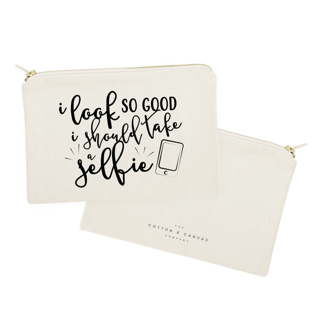 I Look So Good I Should Take A Selfie Cotton Canvas Cosmetic Bag from The Cotton & Canvas Co.