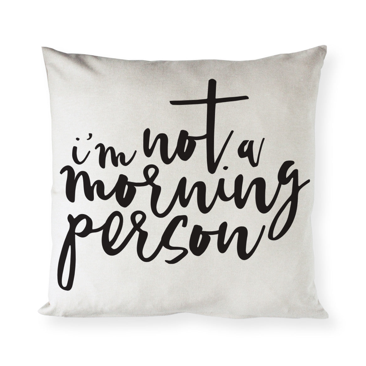 I'm Not a Morning Person Pillow Covers from The Cotton & Canvas Co.