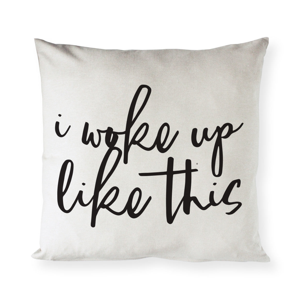 I Woke Up Like This Pillow Covers from The Cotton & Canvas Co.