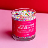 I LOVE YOU MORE THAN ICE CREAM CANDLE from Ryan Porter
