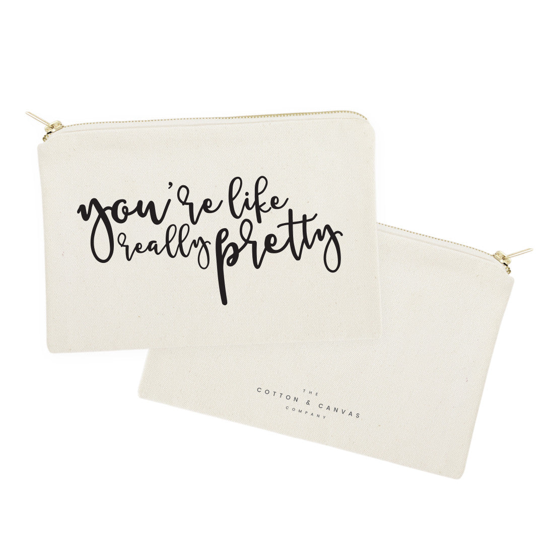 You're Like Really Pretty Cotton Canvas Cosmetic Bag from The Cotton & Canvas Co.