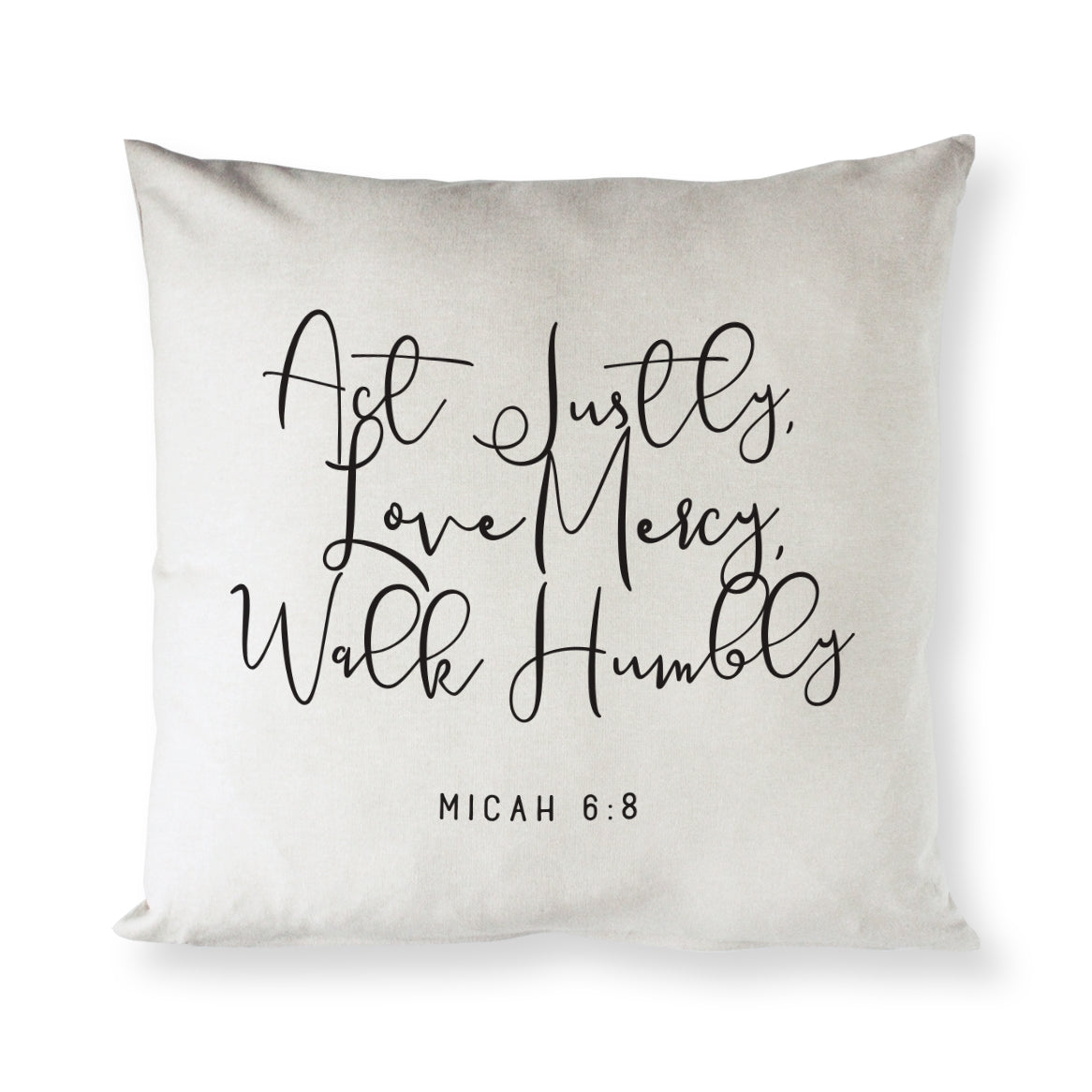 Act Justly Love Mercy Walk Humbly - Micah 6:8 Cotton Canvas Pillow Cover from The Cotton & Canvas Co.