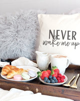 Never Wake Me Up Pillow Cover from The Cotton & Canvas Co.