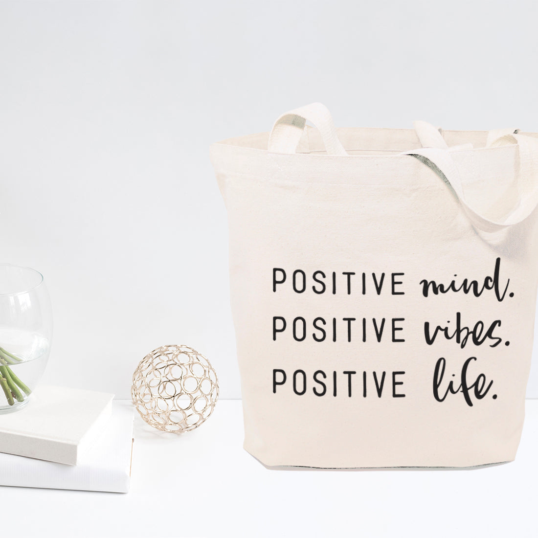 Positive Mind. Positive Vibes. Positive Life. Tote Bag from The Cotton & Canvas Co.