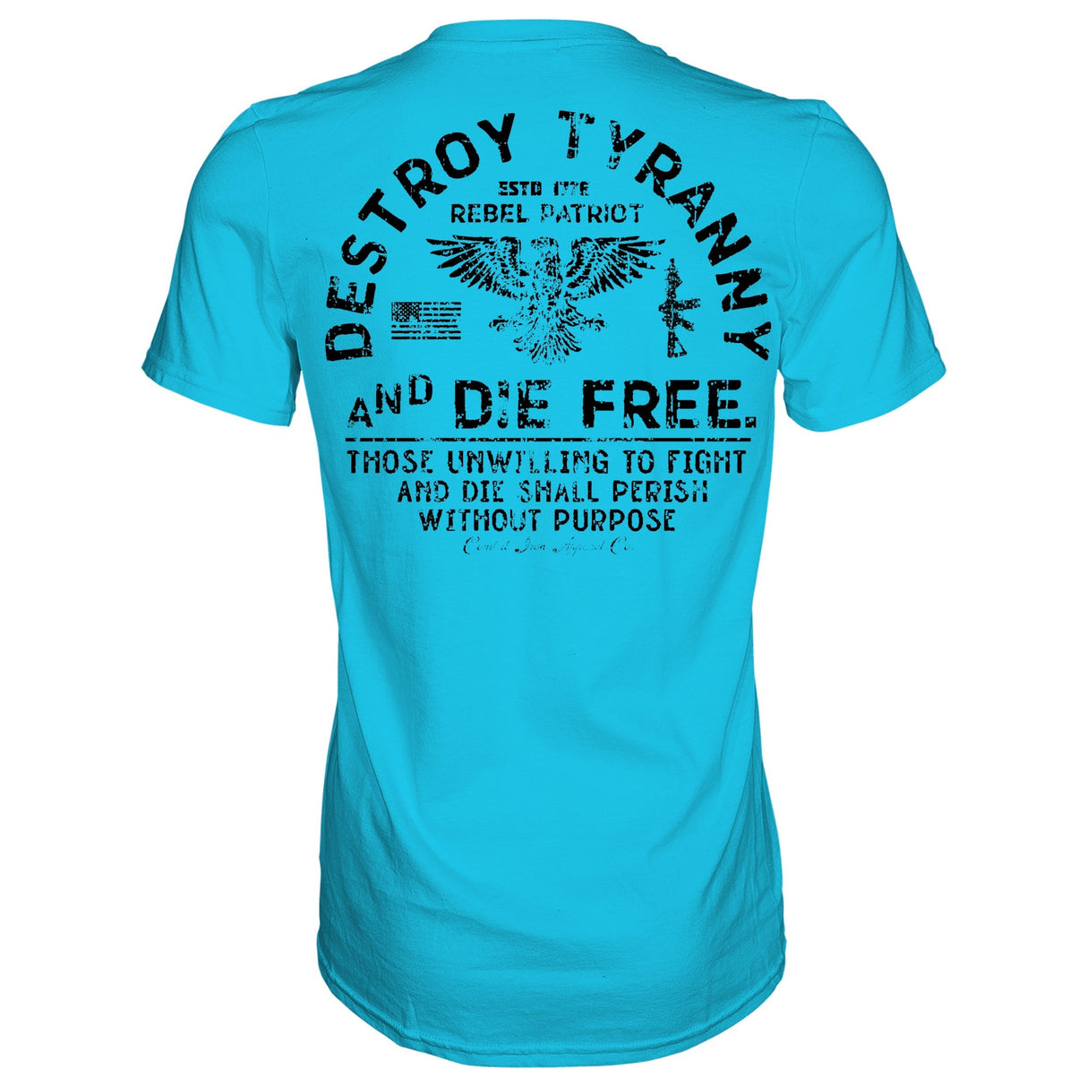 Destroy Tyranny and Die Free Men's T-Shirt From Combat Iron Apparel
