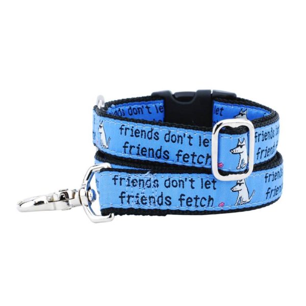 Friends Don’t Let Friends Fetch Teddy The Dog Essential Dog Collar From 2 Hounds Design