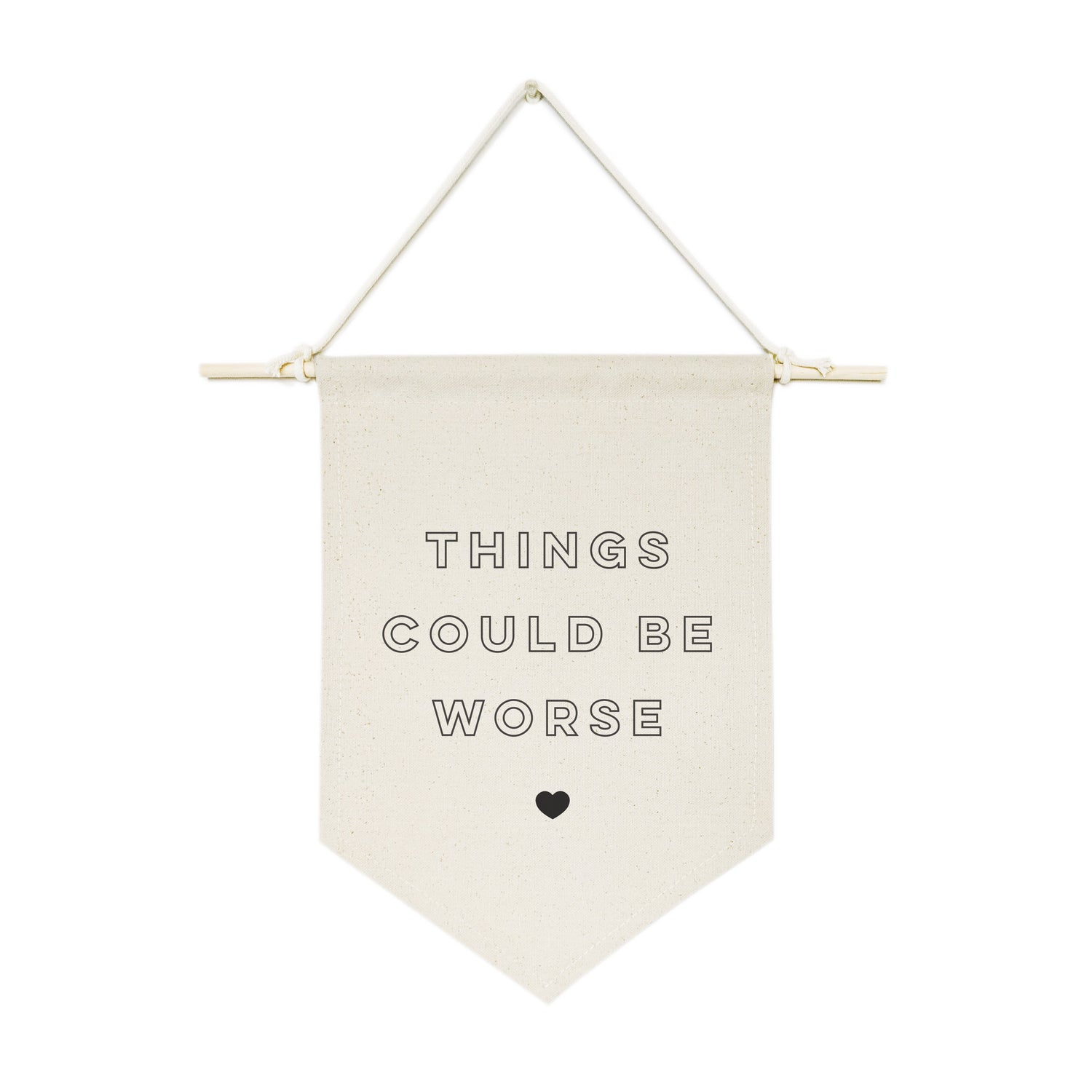 Things Could Be Worse Hanging Wall Banner from The Cotton & Canvas Co.