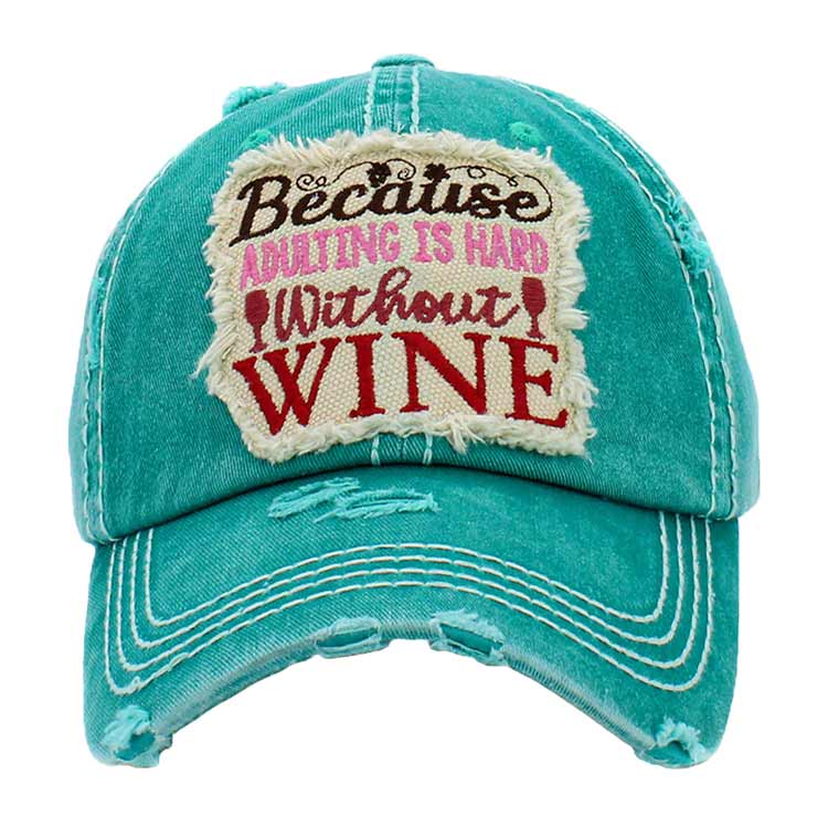 Because Adulting Is Hard Without Wine Vintage Baseball Cap from Madeline Love