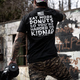 Eat More Donuts So You're Harder To Kidnap Men's T-Shirt From Combat Iron Apparel