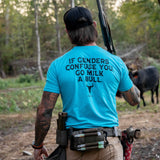 If Genders Confuse You, Go Milk a Bull Men's T-Shirt From Combat Iron Apparel