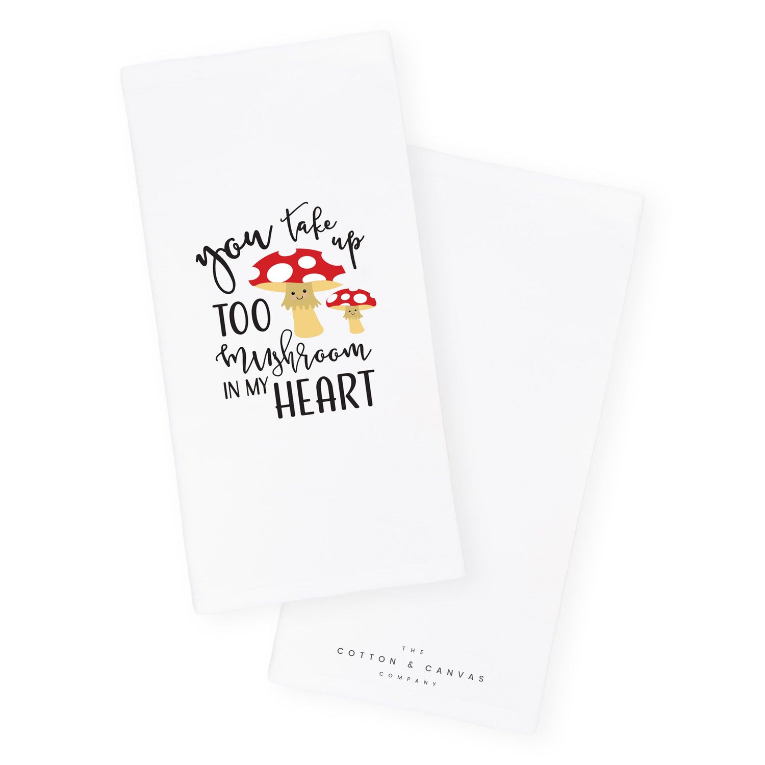 You Take Too Mushroom In My Heart Kitchen Tea Towel from The Cotton & Canvas Co.