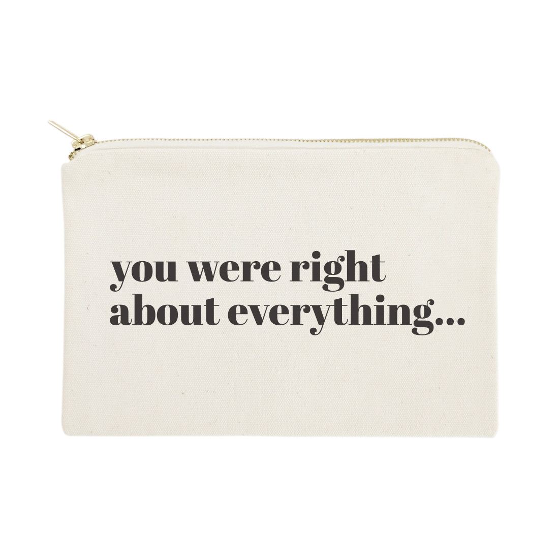 You Were Right About Everything Cotton Canvas Cosmetic Bag from The Cotton & Canvas Co.