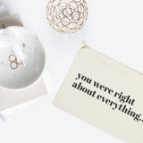 You Were Right About Everything Cotton Canvas Cosmetic Bag from The Cotton & Canvas Co.