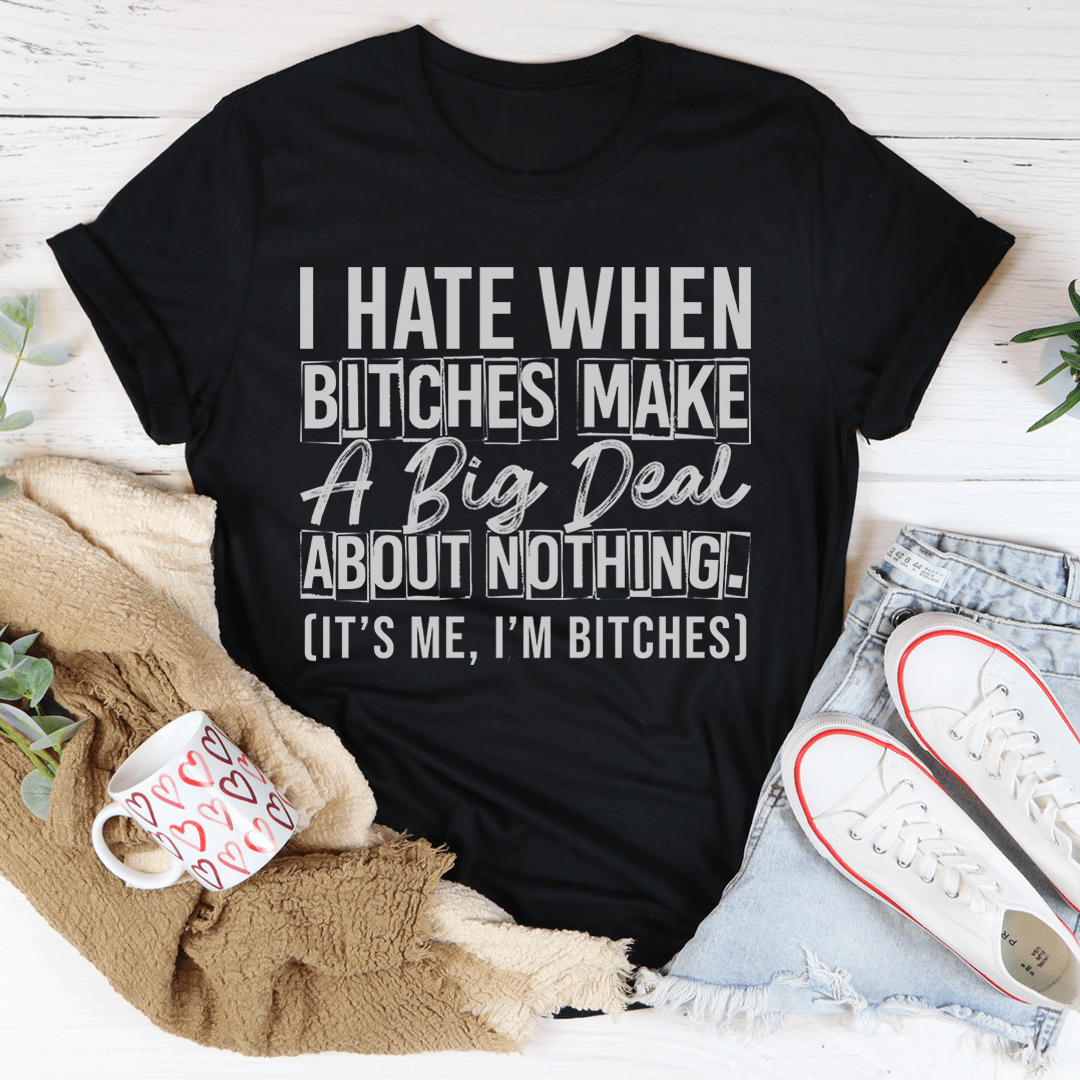 A Big Deal Out Of Nothing Tee From Peachy Sunday