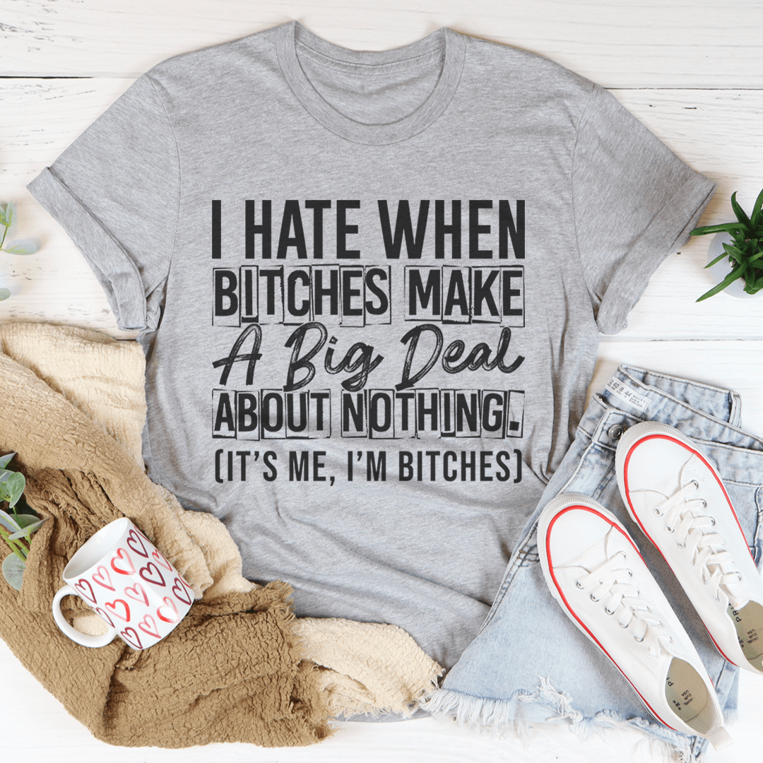 A Big Deal Out Of Nothing Tee From Peachy Sunday