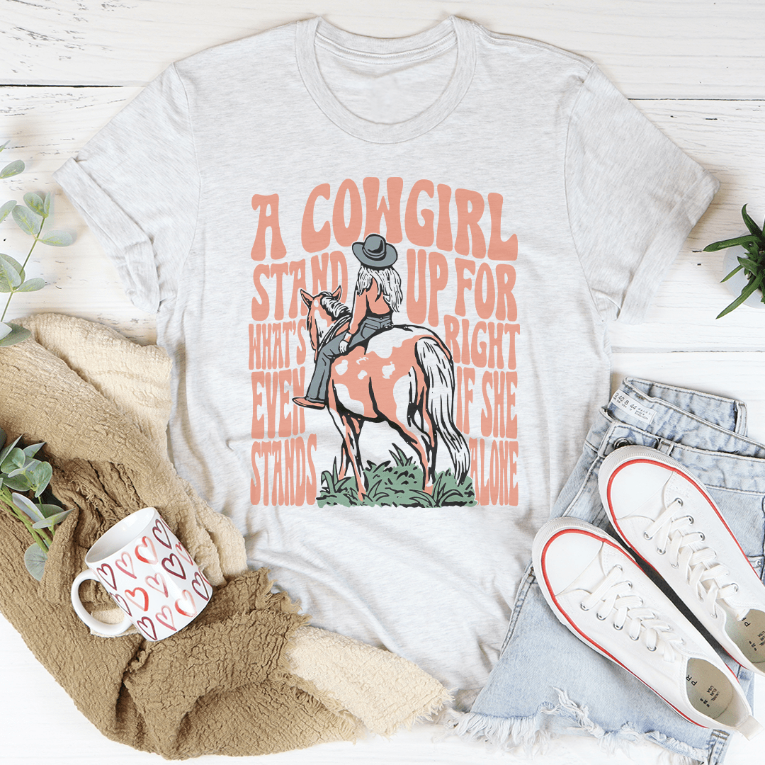 A Cowgirl Stand Up For What's Right Even If She Stands Alone Tee From Peachy Sunday
