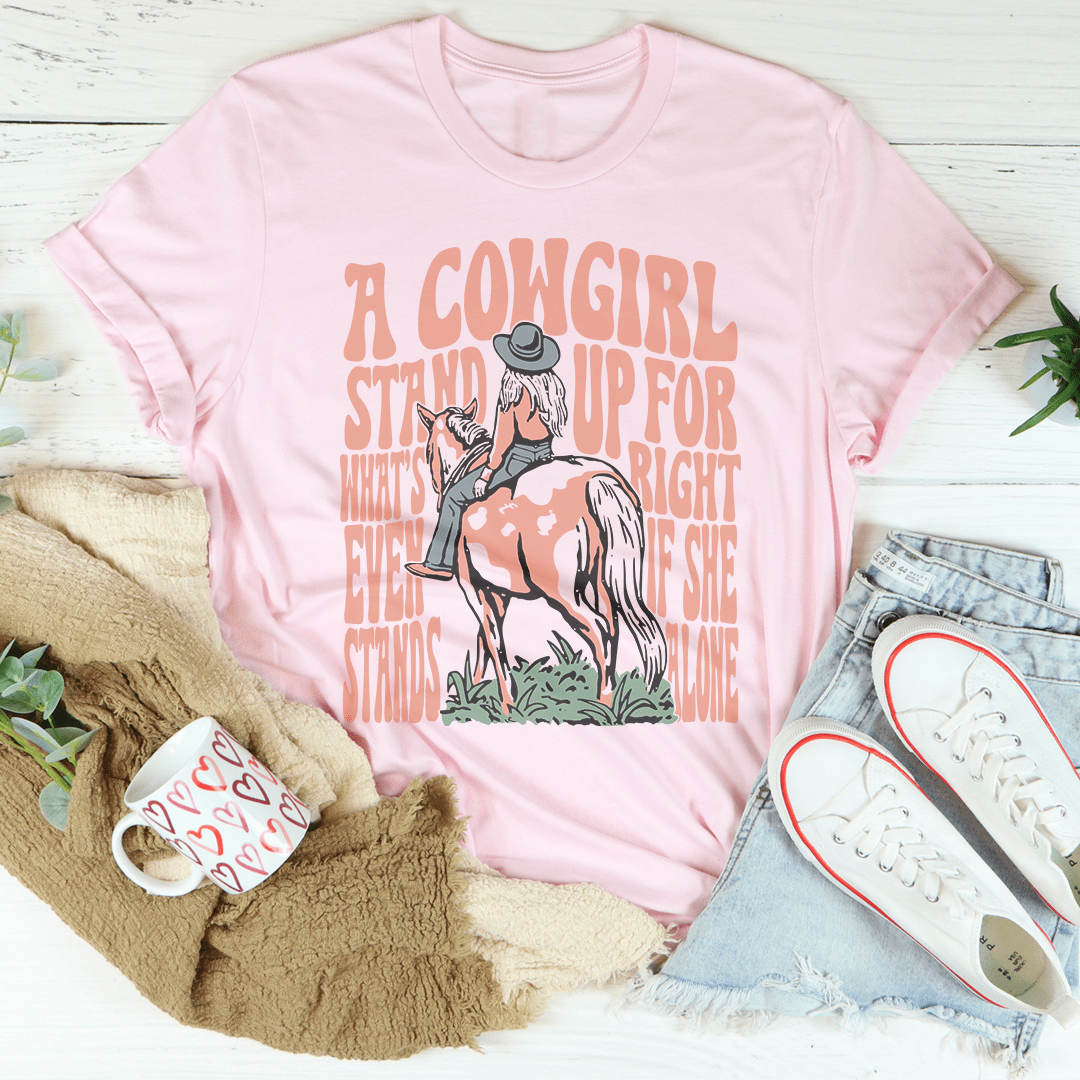 A Cowgirl Stand Up For What's Right Even If She Stands Alone Tee From Peachy Sunday