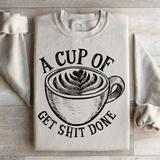 A Cup Of Get It Done Sweatshirt From Peachy Sunday