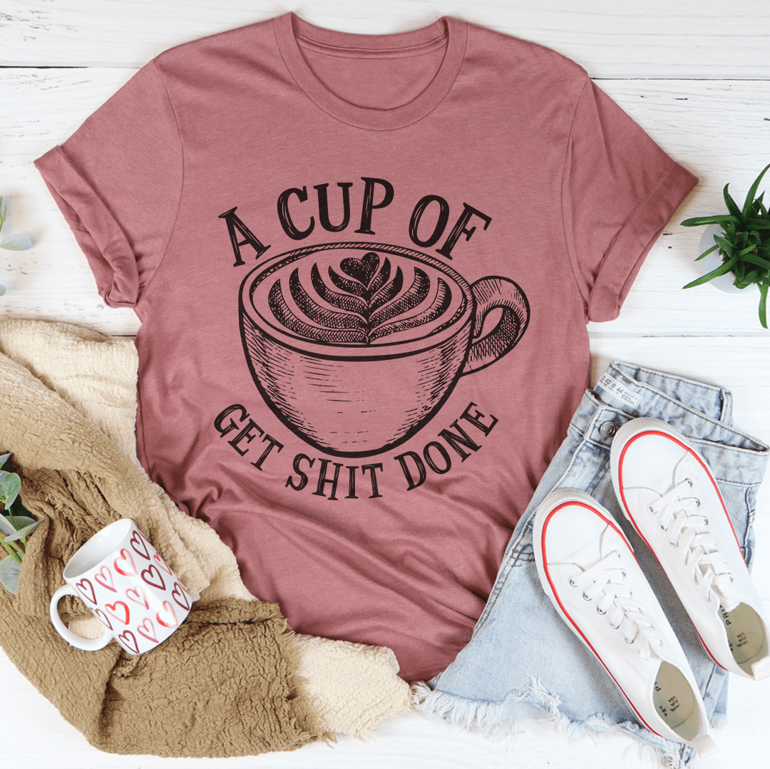 A Cup Of Get It Done Tee From Peachy Sunday
