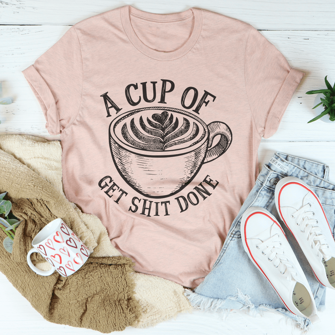 A Cup Of Get It Done Tee From Peachy Sunday