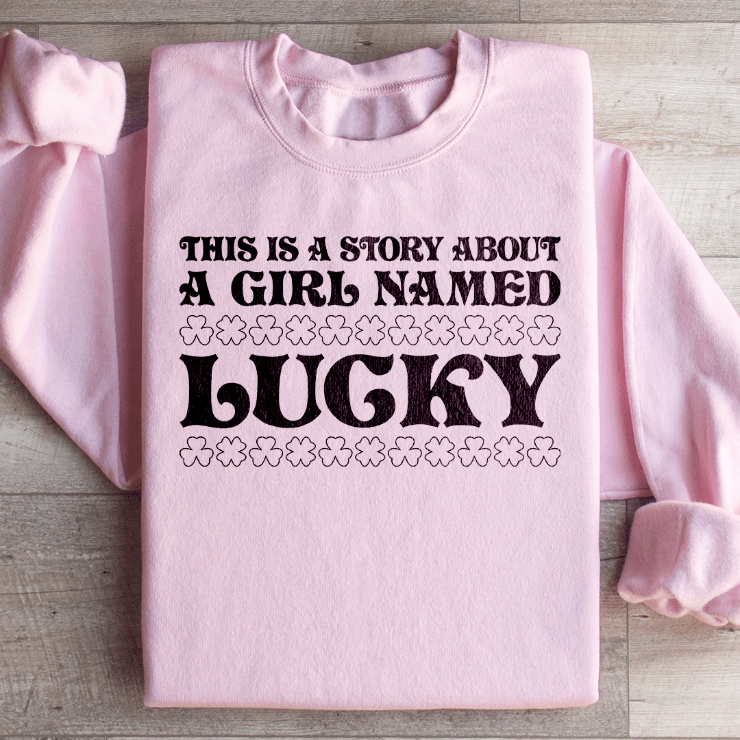 A Girl Named Lucky Sweatshirt From Peachy Sunday