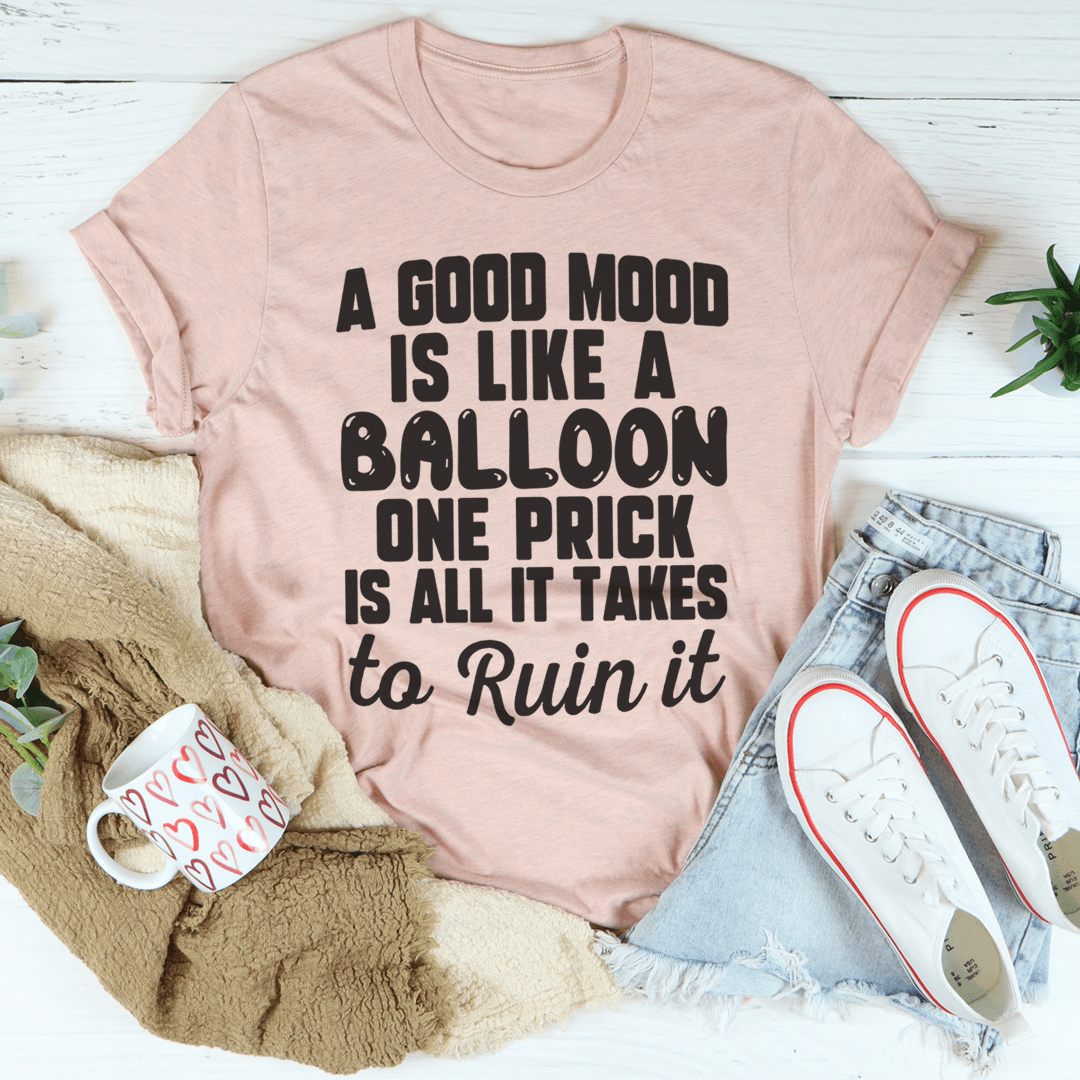 A Good Mood Is Like A Balloon Tee From Peachy Sunday