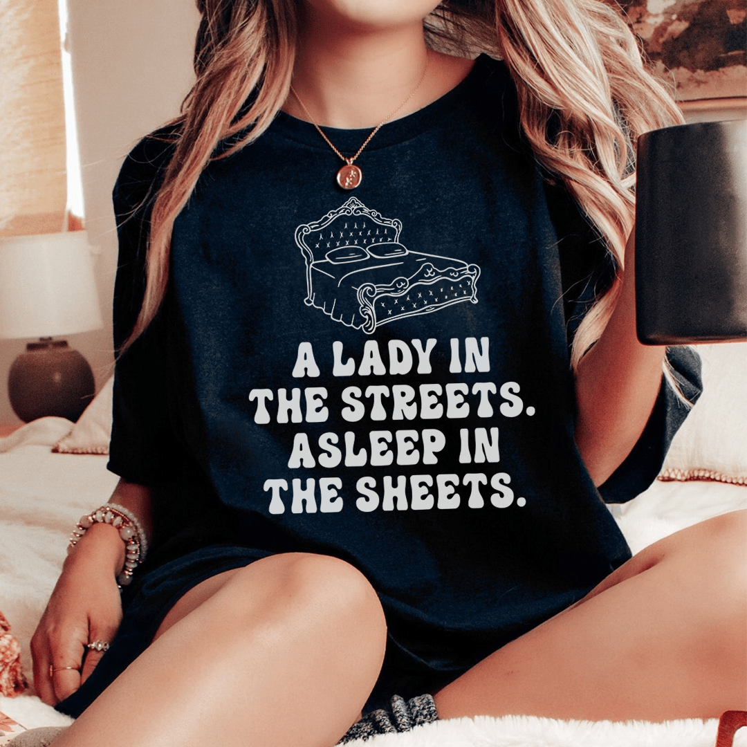 A Lady In Streets Asleep In The Sheets Tee From Peachy Sunday