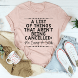 A List Of Things That Aren’t Being Canceled Tee From Peachy Sunday
