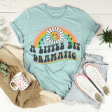 A Little Bit Dramatic Tee From Peachy Sunday