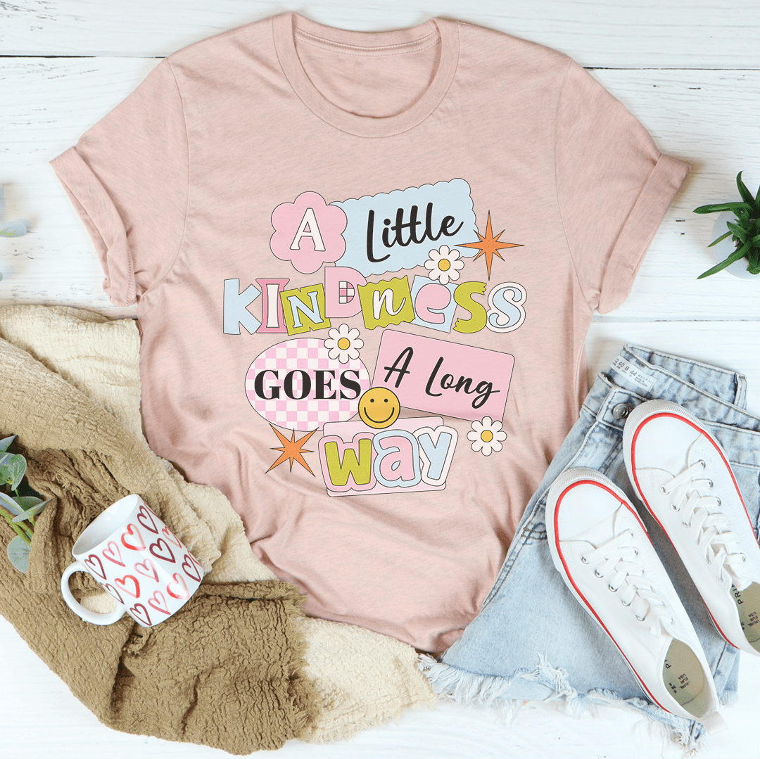 A Little Kindness Goes A Long Way Tee From Peachy Sunday