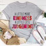 A Little More Kindness A Little Less Judgement Tee From Peachy Sunday