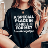 A Special Place In Hell For Me How Thoughtful Tee From Peachy Sunday